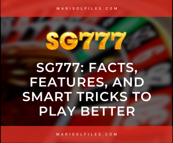 SG777: Facts, Features, and Smart Tricks to Play Better