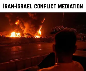 Iran-Israel conflict mediation